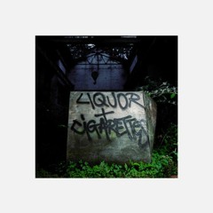 Liquor & Cigarettes (feat. ArrDee) hallucinate edit