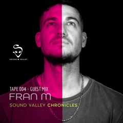 Sound Valley Chronicles Tape 004 - Fran M