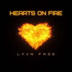 Hearts on Fire – Lynn Fade | Melodic House & Progressive Energy