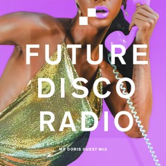 Future Disco Radio - 076 - Mr Doris Guest Mix