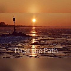Trust the Path