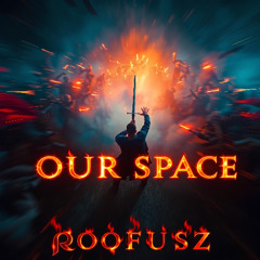 ROOFUSZ - OUR SPACE