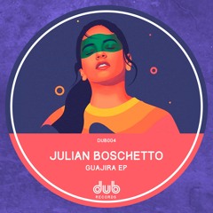 Julian Boschetto - Guajira