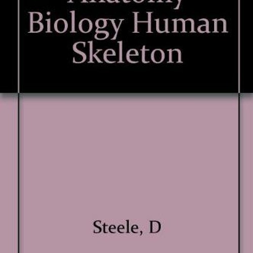 [Read] KINDLE PDF EBOOK EPUB The Anatomy and Biology of the Human Skeleton by  D. Gen