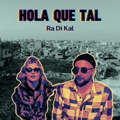 Ra Di Kal - Hola Que Tal [KOR005] (Free download)