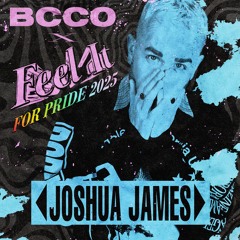 BCCO Mix Series 631: Joshua James | BCCO X FEEL IT FOR PRIDE 2025