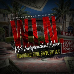 Freedom Corner Brand - "W.I.N." Feat. Rude x Gutta-C x Savvy * WE INDEPENDENT NOW *