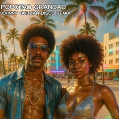 Popotão Grandão (Johnny Bolzan Remix)