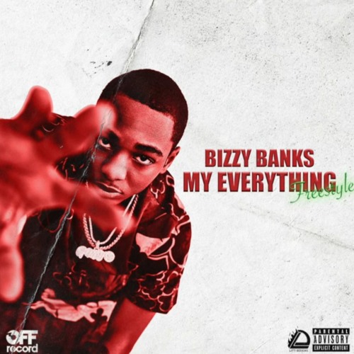 My Everything Freestyle(Bizzy Banks)