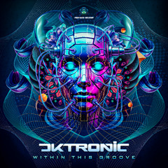Dktronic - Within This Groove  | OUT 12TH DEC