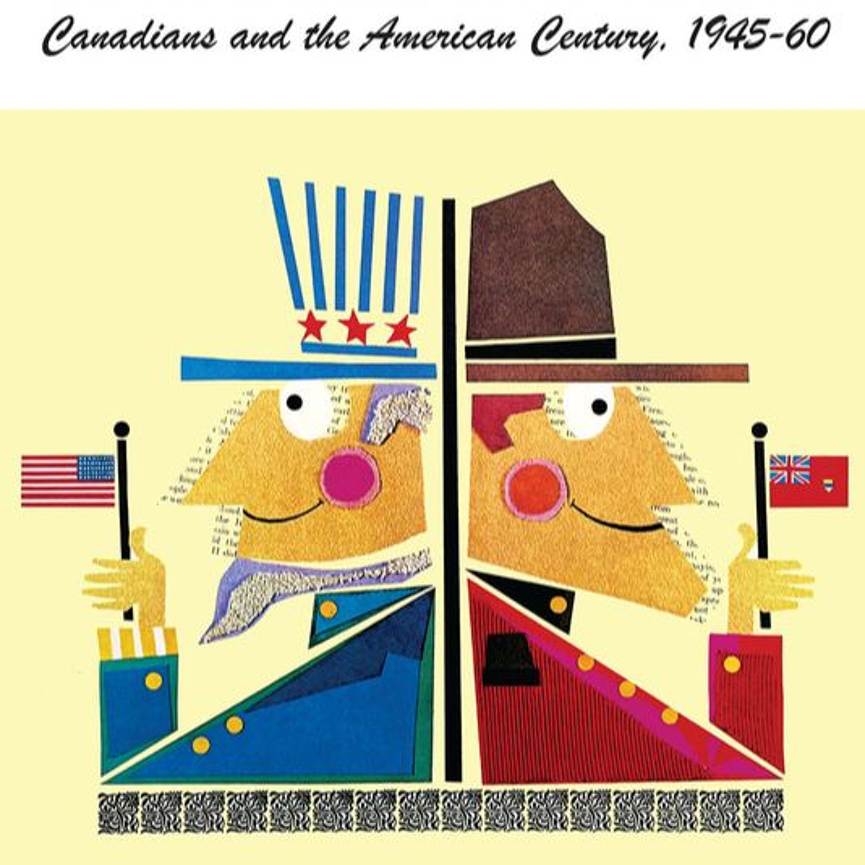 The American Century in Canada: Canadian-American Relations from 1945-1960 (2025 reissue) episode artwork