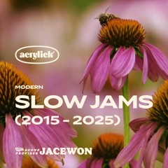 Modern Slow Jams Mix 2015-2025