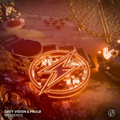 Grey Vision & paulø - Weekends
