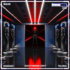 Massano - Talking (Southmind Edit)
