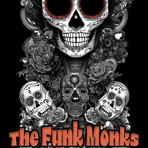 Las Calaveras Bailan by the Funk Monks