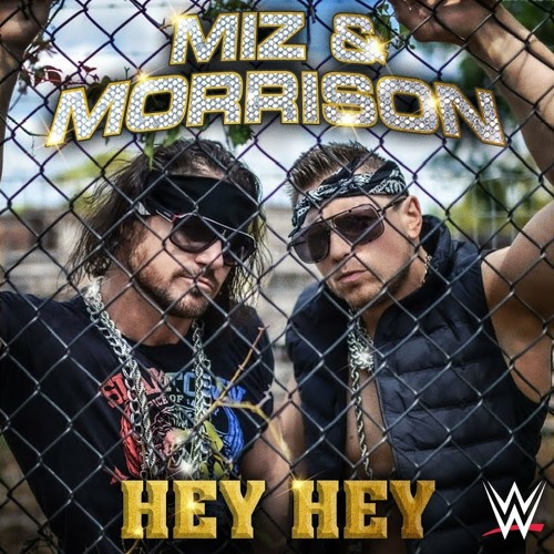 Miz & Morrison - Hey Hey