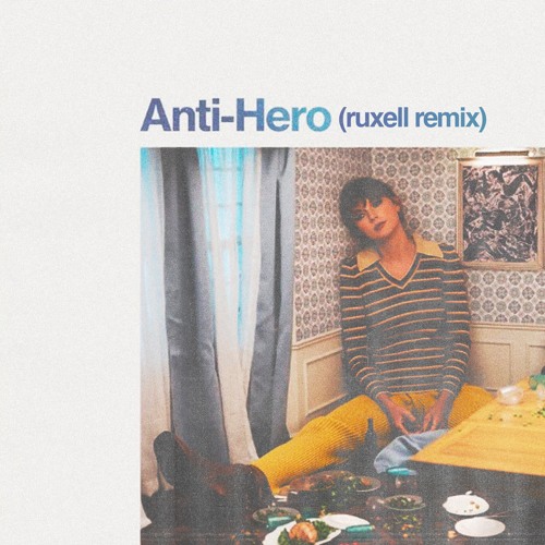 Taylor Swift - Anti Hero (Ruxell Remix)