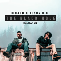 Hard x Jesus O.G feat. Lil Zy Dro - The Black Hole (Radio Edit)