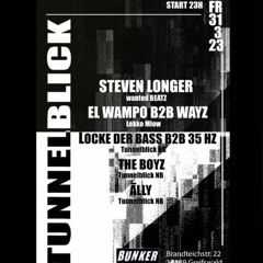 The Boyz @ TUNNELBLICK BT22 HGW 31/03/23