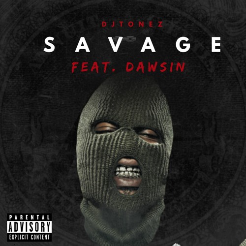 Savage (feat. Dawsin)