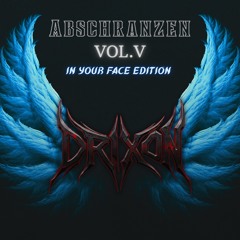 Abschranzen Vol.V "In your Face" Edition
