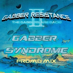 GR II: Gabber Syndrome Promo Mix