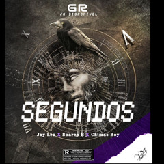 Segundos(Jay Léu,Soares B & chimasboy)