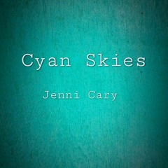 Cyan Skies By Jenni Cary