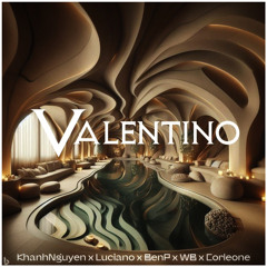 Valentino | KhanhNguyen x Luciano x BenP x WB x Corleone