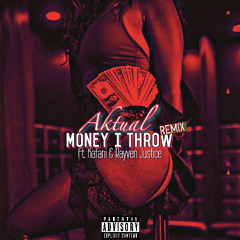 Money I Throw (2010 Remix) ft. Kafani & Rayven Justice