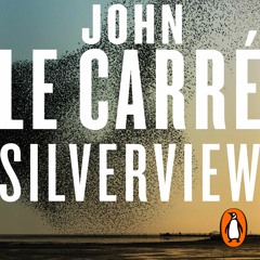 Silverview, by John le Carré, read by Toby Jones