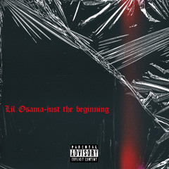 Lil Osama- just the beginning