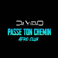 Dj Vielo - Passe Ton Chemin Afro Club
