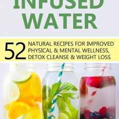 Book Fruit Infused Water: 52 Natural Recipes for Improved Physical & Mental