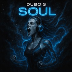//FREE DOWNLOAD// DUBOIS - SOUL