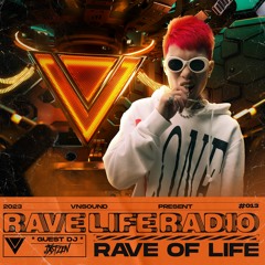 RAVE LIFE RADIO #013 - DJ JXSTZEN | VNSOUND MUSIC