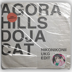 Agora Hills (NikoNikoNii UKG Edit)