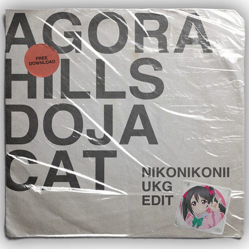 Agora Hills (NikoNikoNii UKG Edit)