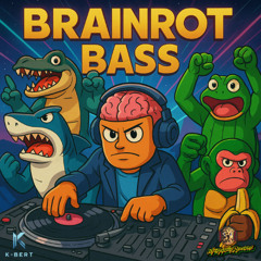 K-BERT - BRAINROTS BASS ( FREE TRACK )