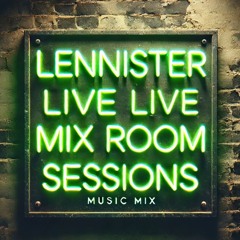 Lennister live mix room sessions 21/12/24