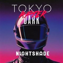 Tokyo After Dark - Nightshade