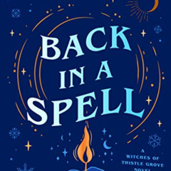 download EPUB 📔 Back in a Spell (The Witches of Thistle Grove) by  Lana Harper KINDL