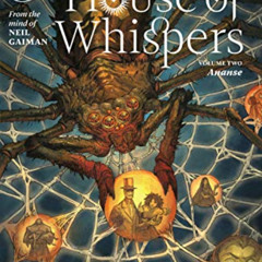 [Free] EPUB ✅ House of Whispers Vol. 2: Ananse by  Nalo Hopkinson,Dan Watters,Neil Ga