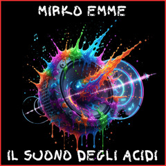 Il Suono Degli Acidi