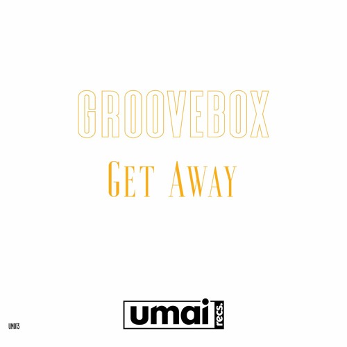 Groovebox - Get Away