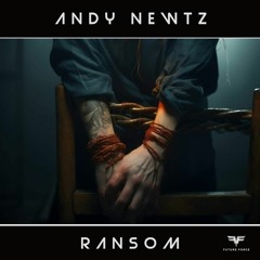 Andy Newtz - Ransom (Radio Edit)