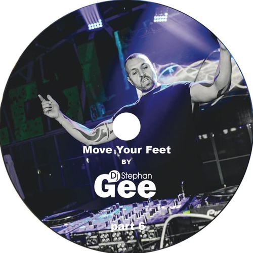 Move Your Feet By Stephan Gee Part 6