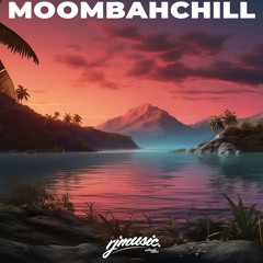 MoombahChill