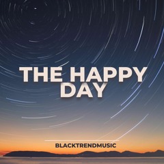 BlackTrendMusic - The Happy Day (FREE DOWNLOAD)