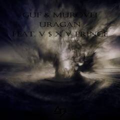 Guf & Murovei - Ураган (feat. V $ X V PRiNCE) (AB Remix)
